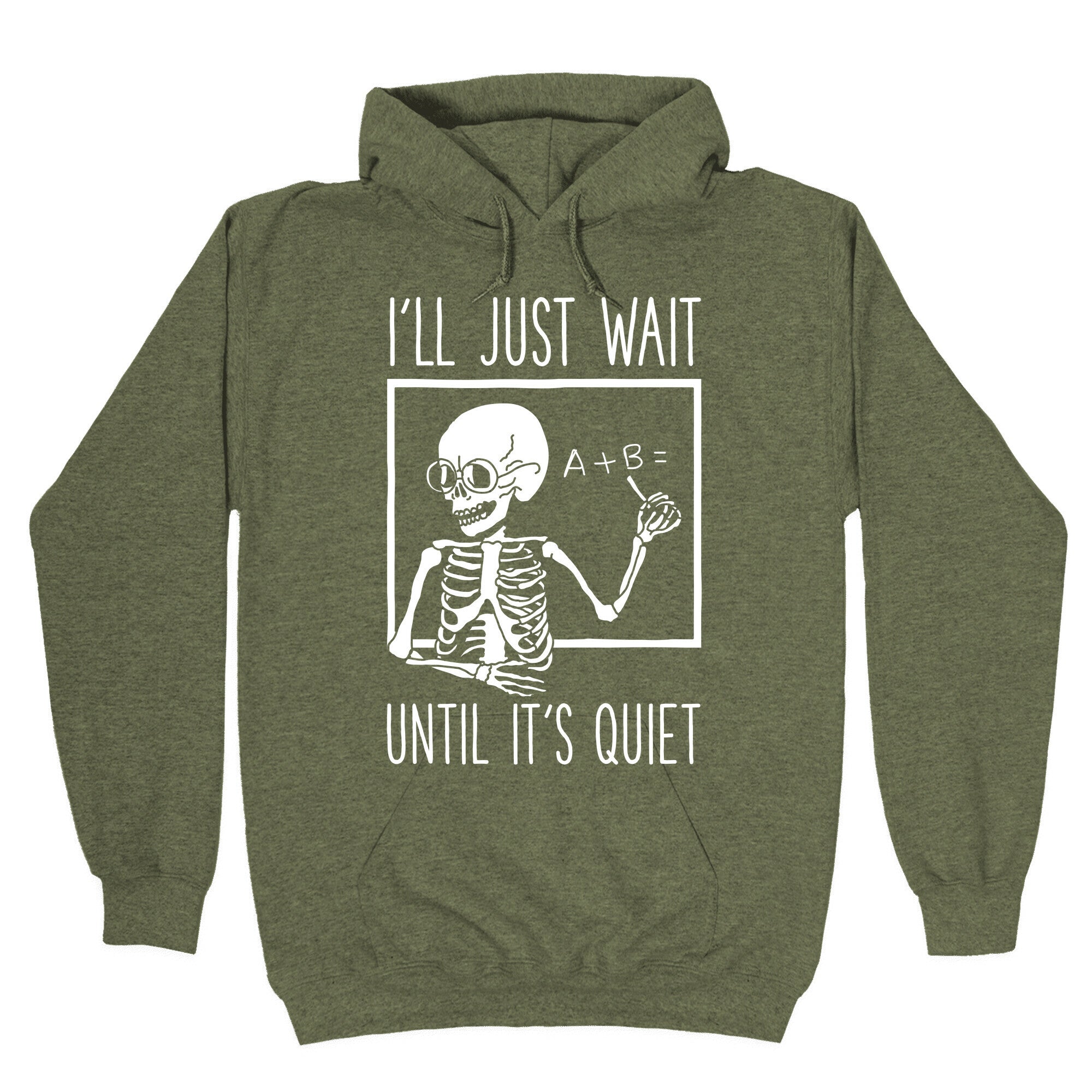I'll Just Wait Until It's Quiet Hoodie